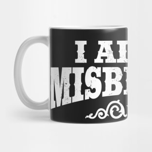 I Aim to Misbehave (White) Mug